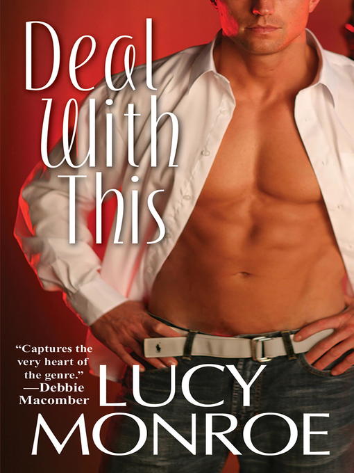 Title details for Deal with This by Lucy Monroe - Available
